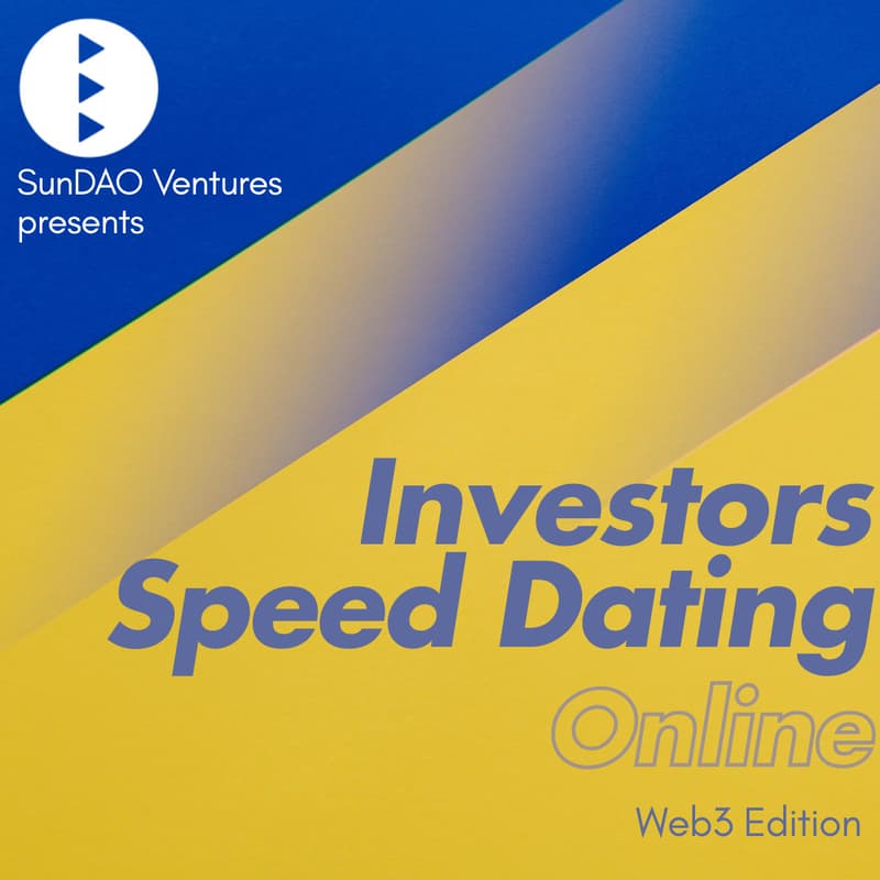 Cover Image for Investors Speed Dating (Web3 Edition) by SunDAO Ventures
