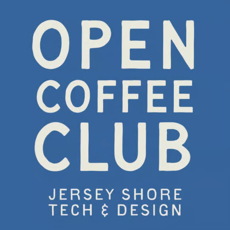 Cover Image for Open Coffee Club (#21) - Jersey Shore Tech & Design
