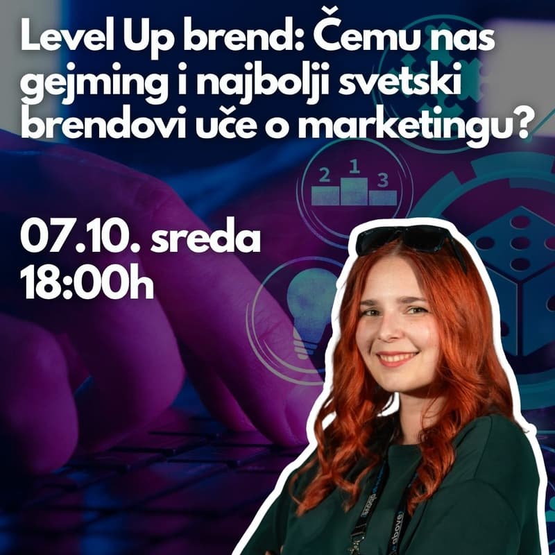 Cover Image for Level Up brend: Čemu nas gejming i najbolji svetski brendovi uče o marketingu?