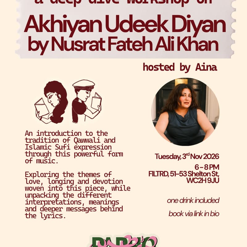 Cover Image for Deep Dive Qawwali Workshop with Aina: Akhiyan Udeek Diyan by Nusrat Fateh Ali Khan