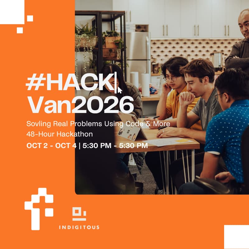 Cover Image for HACKVAN2026 Vancouver Hackathon | By FaithTech & Indigitous