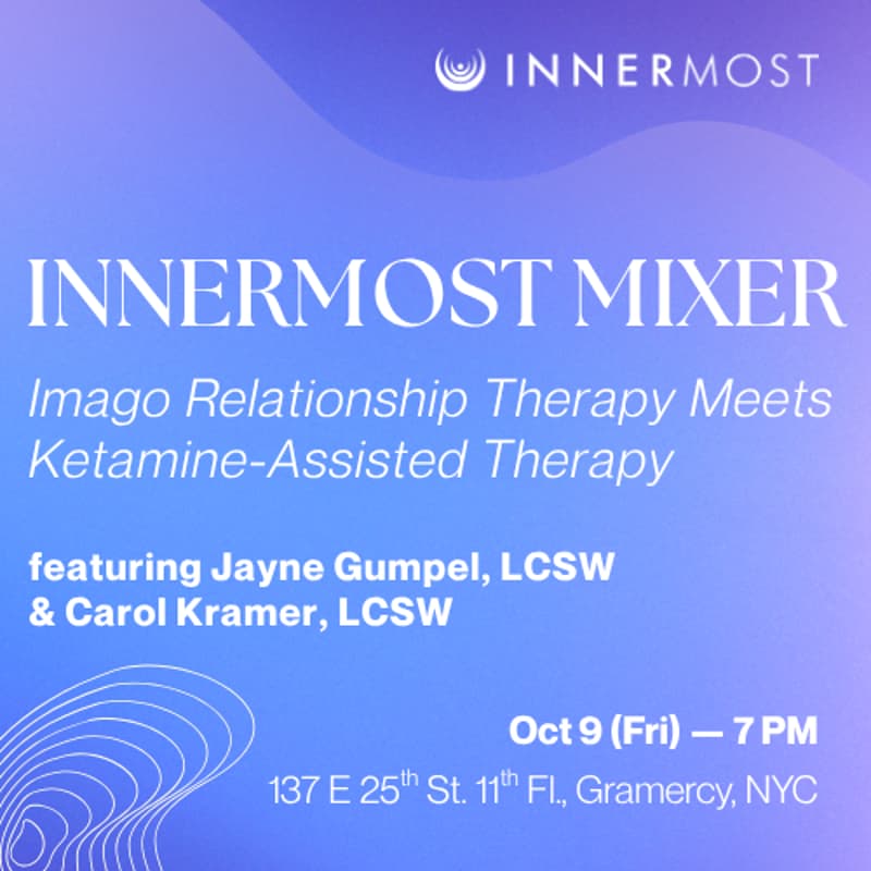 Cover Image for InnerMost Mixer: Imago Relationship Therapy Meets Ketamine-Assisted Therapy