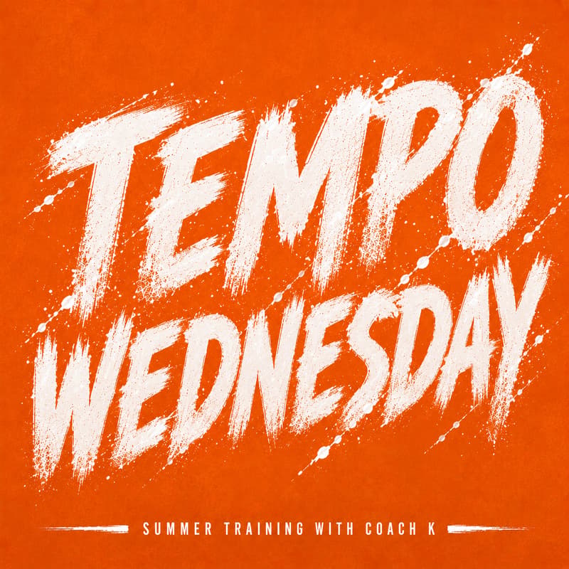 Cover Image for Tempo Wednesday: Summer Training w/ Coach K
