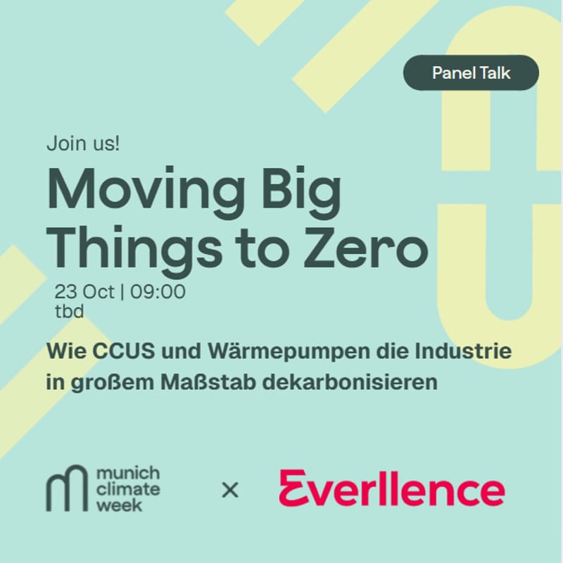 Cover Image for Everllence (Option 2): Moving Big Things to Zero - Wie CCUS und Wärmepumpen die Industrie in großem Maßstab dekarbonisieren