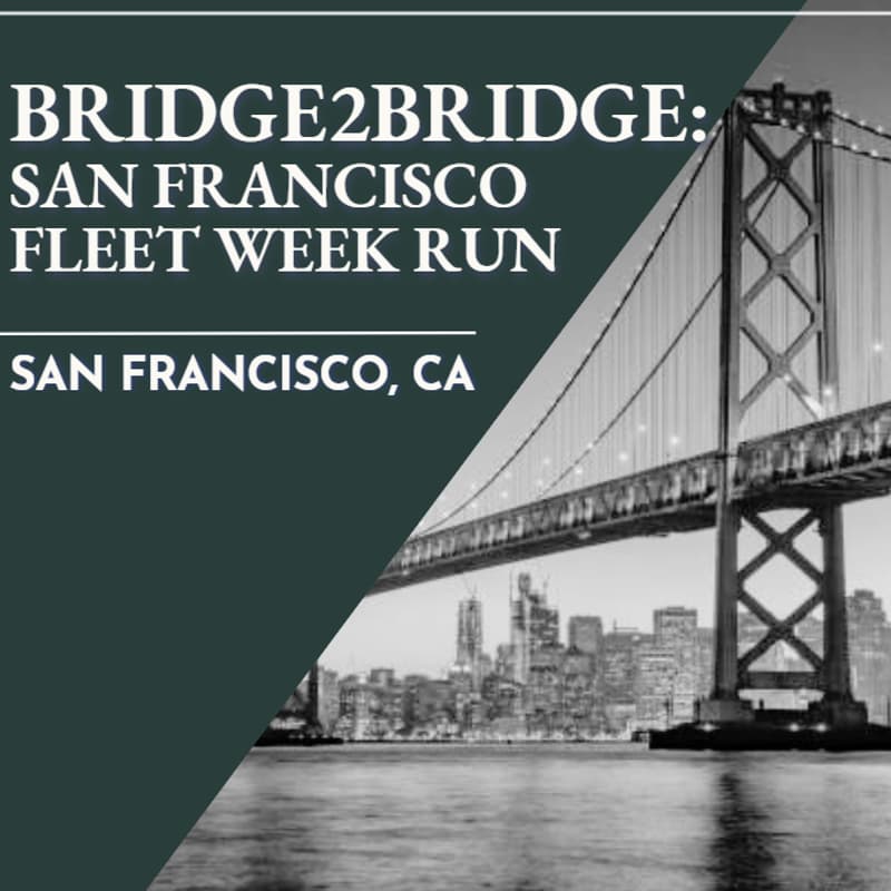 Cover Image for Bridge2Bridge: San Francisco Fleet Week Run