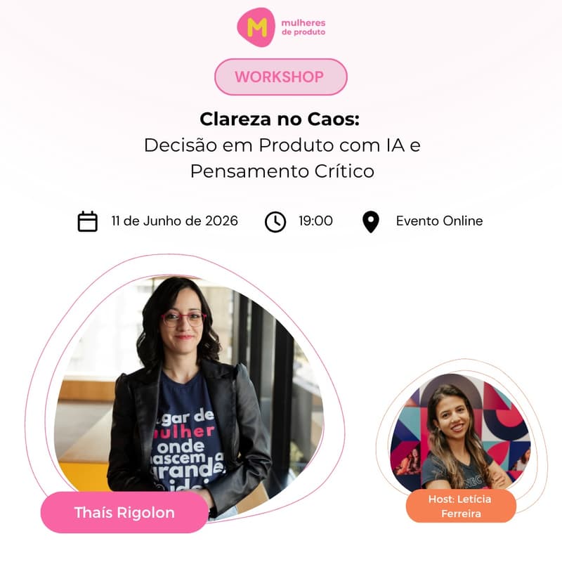 Cover Image for Workshop MDP - Clareza no Caos: Decisão em Produto com IA e Pensamento Crítico