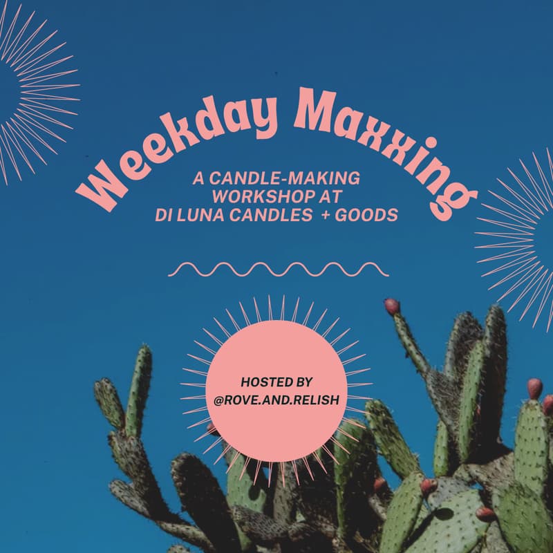 Cover Image for Weekday Maxxing: A Candle-Making Workshop