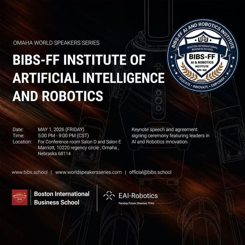 Cover Image for 世界领袖论坛奥马哈特别专场暨BIBS-FF人工智能及机器人学院启动（5月1日）