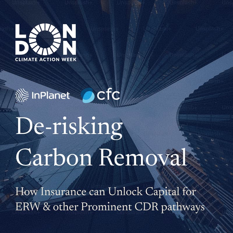 Cover Image for De-risking Carbon Removal: How Insurance can Unlock Capital for ERW & other Prominent CDR pathways - London Climate Action Week 2026