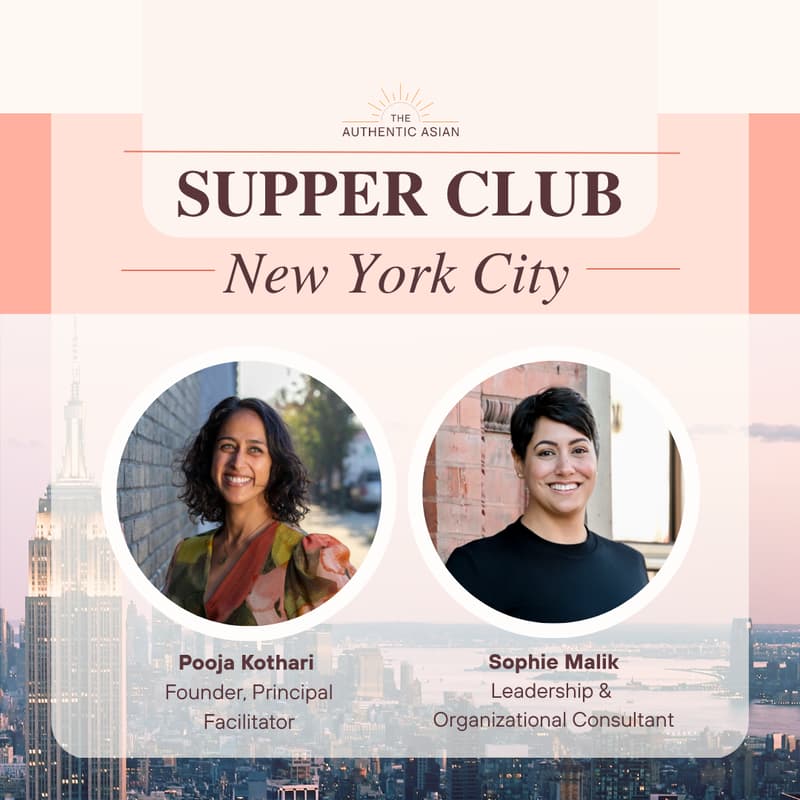 Cover Image for South Asian Supper Club in NYC featuring Pooja Kothari and Sophie Malik