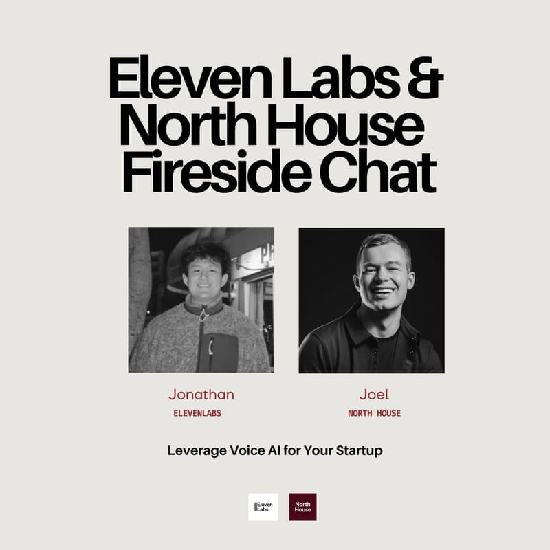 Cover Image for Eleven Labs & North House Virtual Fireside Chat