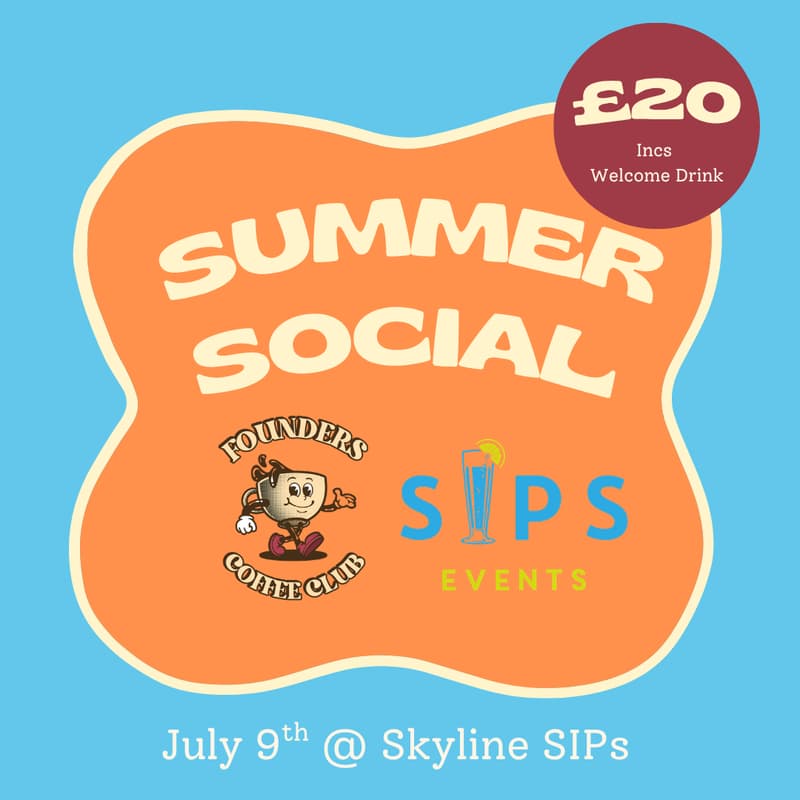Cover Image for ☀️ Summer Social: Founders Coffee Club x SIPs Events - EDINBURGH