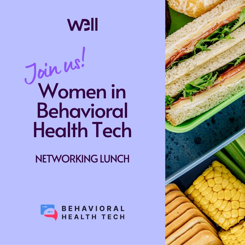 Cover Image for Networking Lunch: Women In Behavioral Health Tech