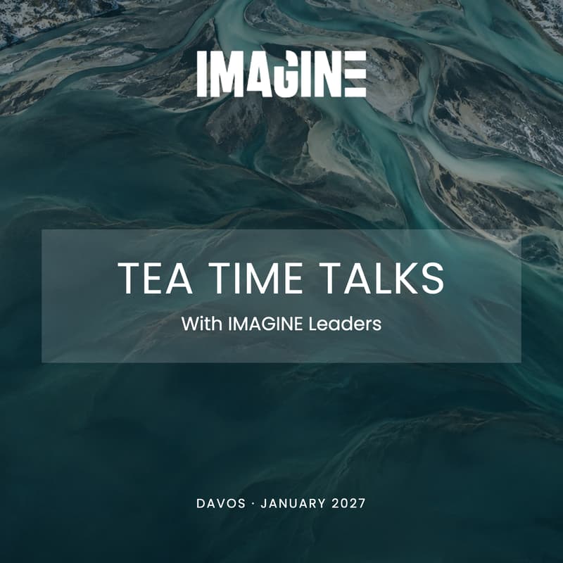 Cover Image for Tea Time Talks with IMAGINE Leaders Pt.2 | Davos