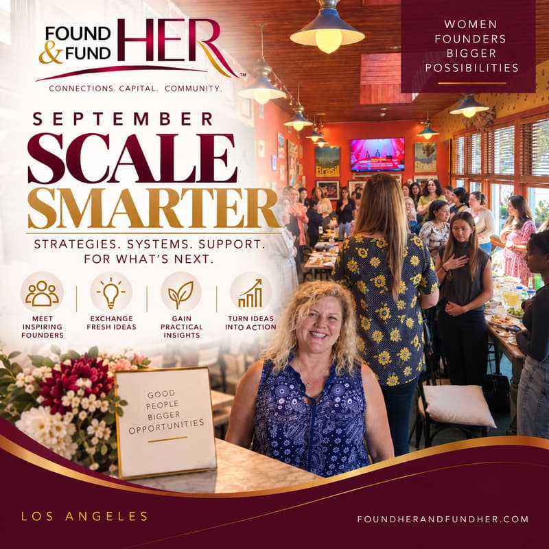Cover Image for Los Angeles Women Founders SCALE SMARTER Lunch FoundHER & FundHER Monthly Founder Exchange