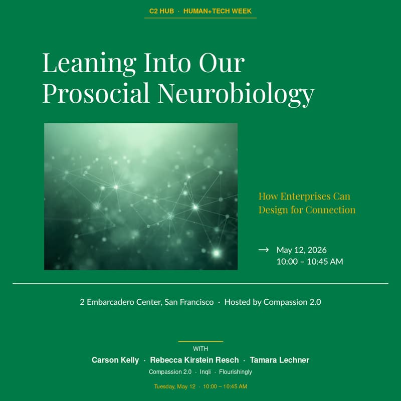 Cover Image for Leaning Into Our Prosocial Neurobiology: How Enterprises Can Design for Connection