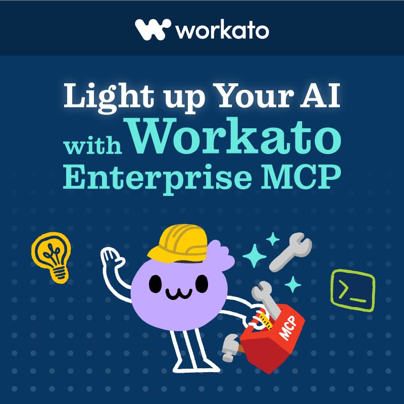 Cover Image for Light up Your AI With Workato Enterprise MCP