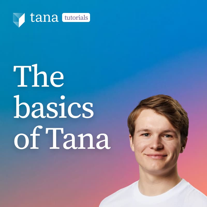 Cover Image for Tana Tutorial: The basics of Tana