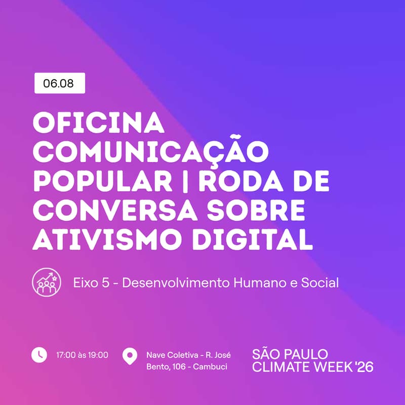 Cover Image for OFICINA COMUNICAÇÃO POPULAR | RODA DE CONVERSA SOBRE ATIVISMO DIGITAL | SP Climate Week