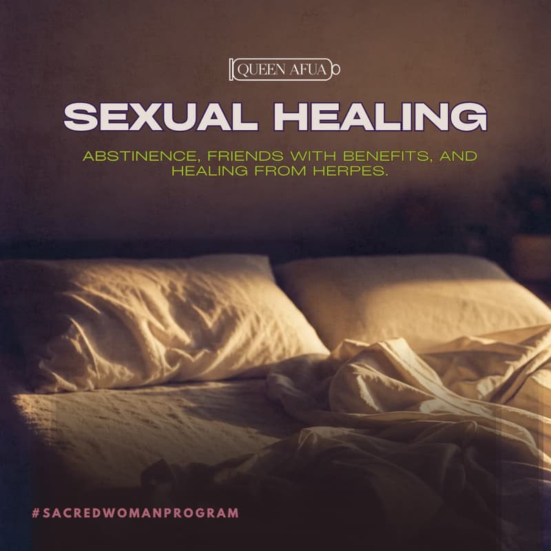Cover Image for Sexual Healing : Abstinence, Friends With Benefits, and Healing From Herpes