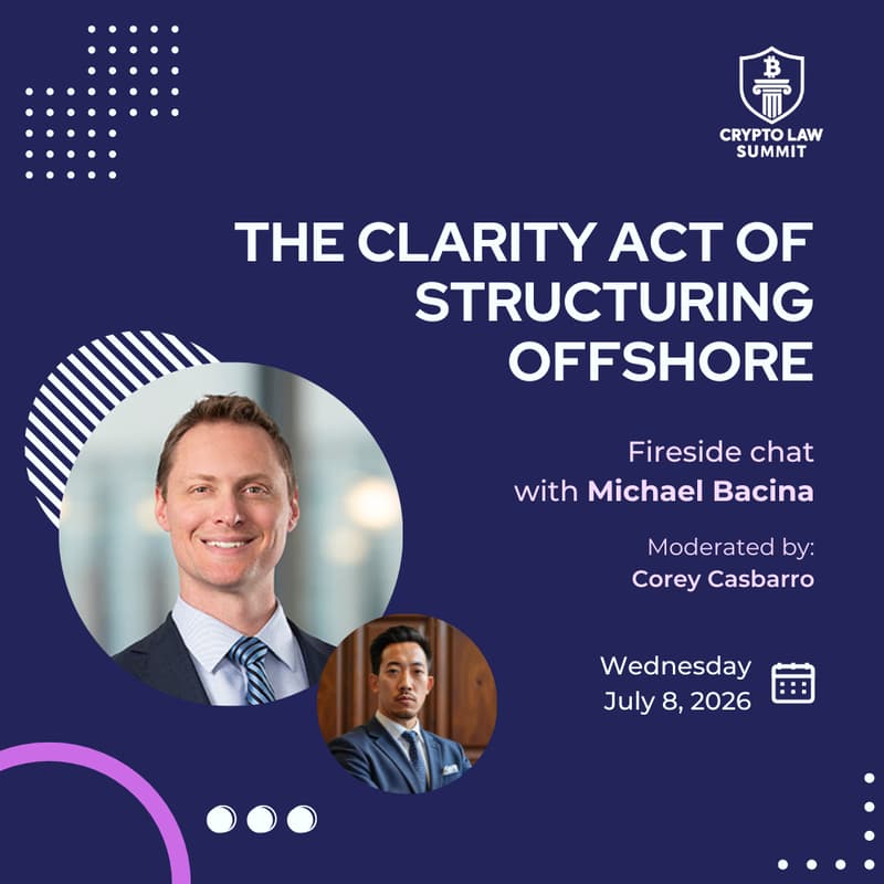 Cover Image for The Clarity Act of Structuring Offshore | Fireside Chat with Michael Bacina, moderated by Corey Casbarro