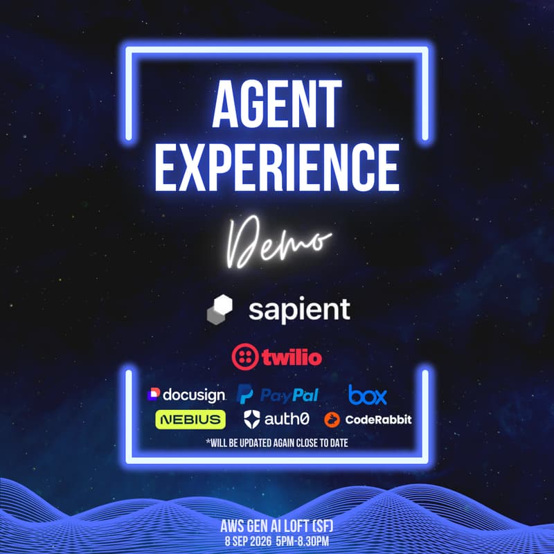 Cover Image for Agent Experience Demo Night by Sapient @ AWS Builder Loft (#6th Edition)