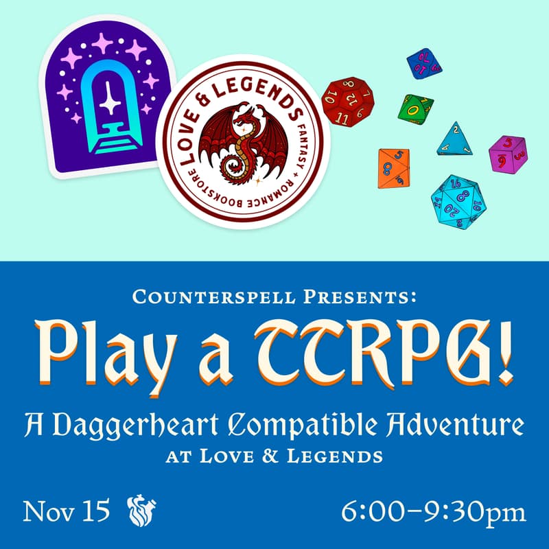Cover Image for 💫 Counterspell Games pop-up: Play a TTRPG at Love & Legends Books