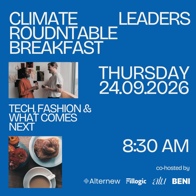 Cover Image for Climate Leaders Roundtable Breakfast: Tech, Fashion & What Comes Next