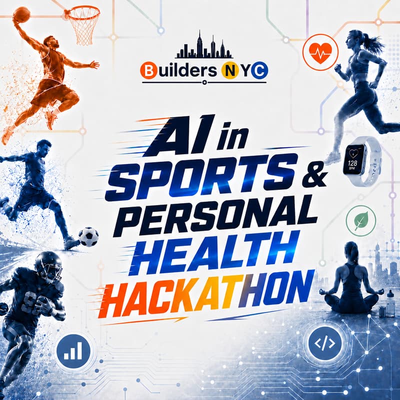Cover Image for Builders NYC Hackathon: AI in Sports and Personal Health