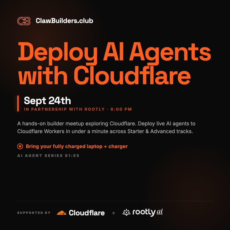 Cover Image for Deploy AI Agents w/ Cloudflare | Cloudflare x Rootly x Clawbuilders