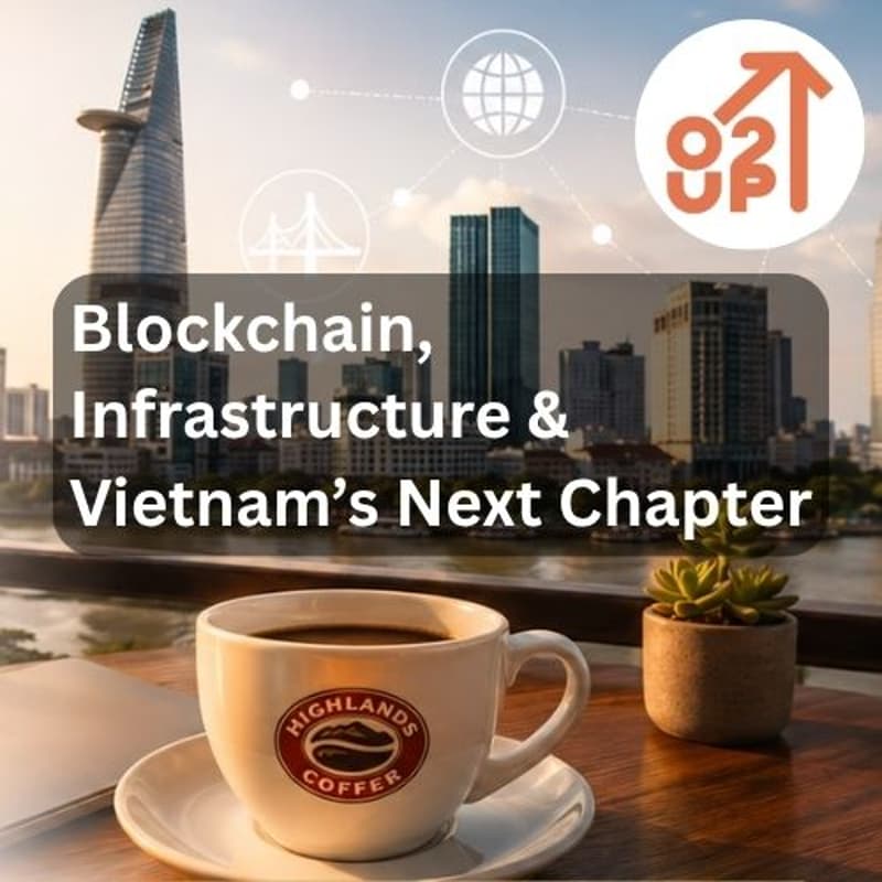 Cover Image for 🇻🇳 Blockchain, Infrastructure & Vietnam’s Next Chapter