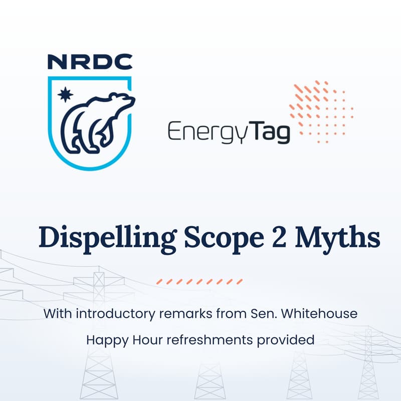 Cover Image for Dispelling Scope 2 Myths: Companies, Experts, and Leaders Share Why and How to Achieve GHG Protocol Reforms