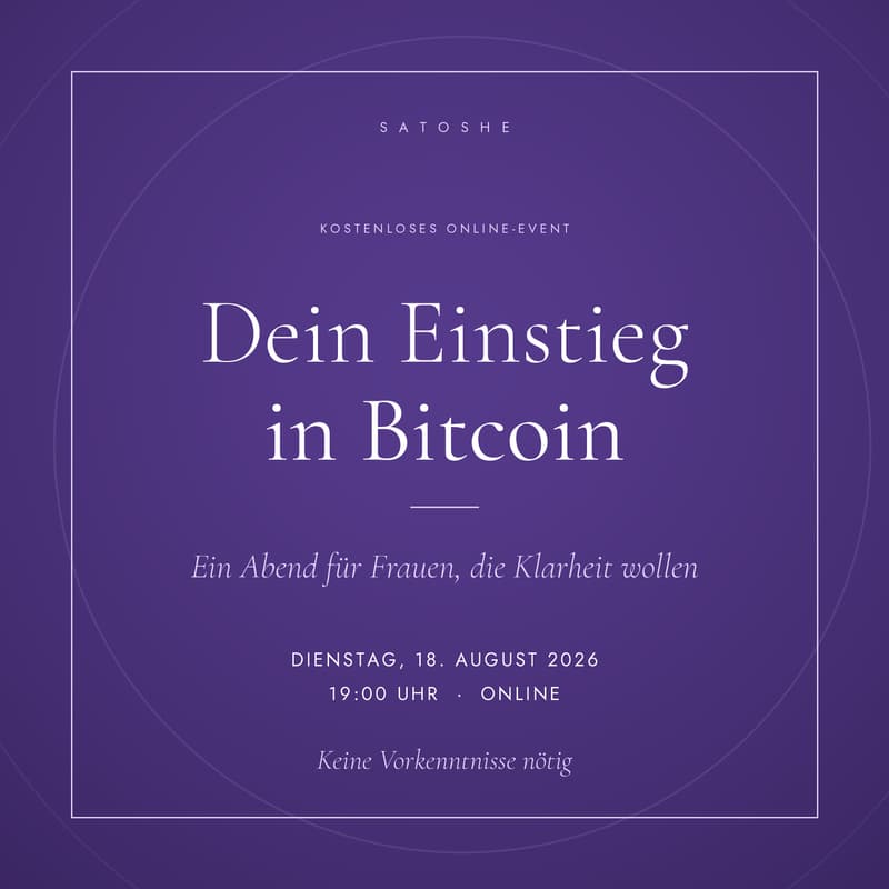 Cover Image for SatoShe Webinar – Bitcoin verstehen: Ein Abend für Frauen, die Klarheit wollen