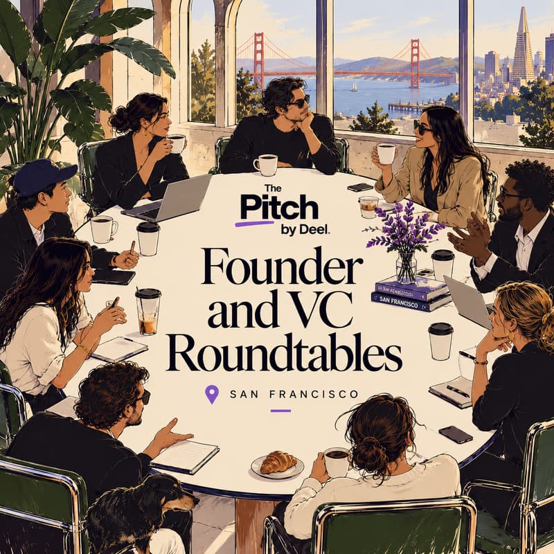 Cover Image for San Francisco Founder & VC Roundtables, presented by The Pitch (DEEL)