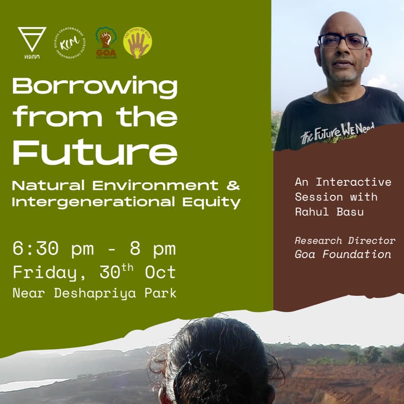 Cover Image for Borrowing from the Future: Natural Environment & Intergenerational Equity | an interactive session with Rahul Basu