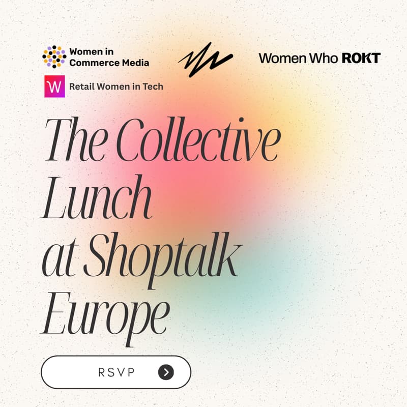Cover Image for The Collective Lunch at Shoptalk Europe