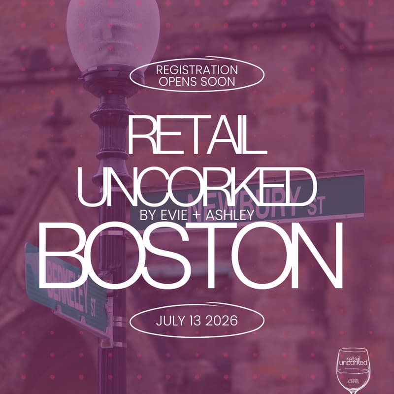 Cover Image for Retail Uncorked [By Evie + Ashley] Boston