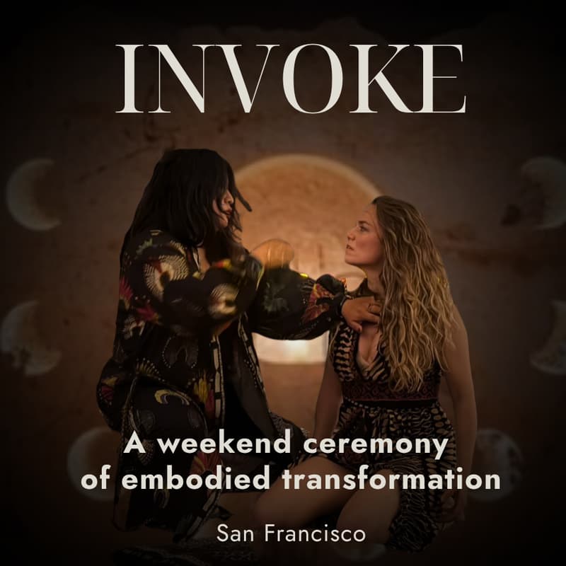 Cover Image for INVOKE: A Weekend Ceremony of Embodied Transformation
