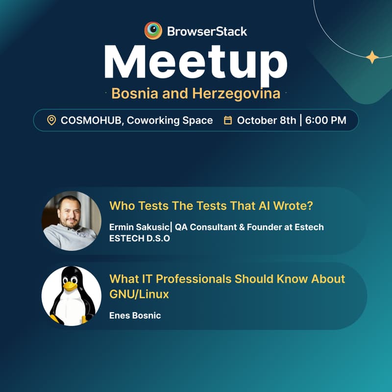 Cover Image for BrowserStack Meetup Bosnia & Herzegovina: Advancing QA in Modern Tech