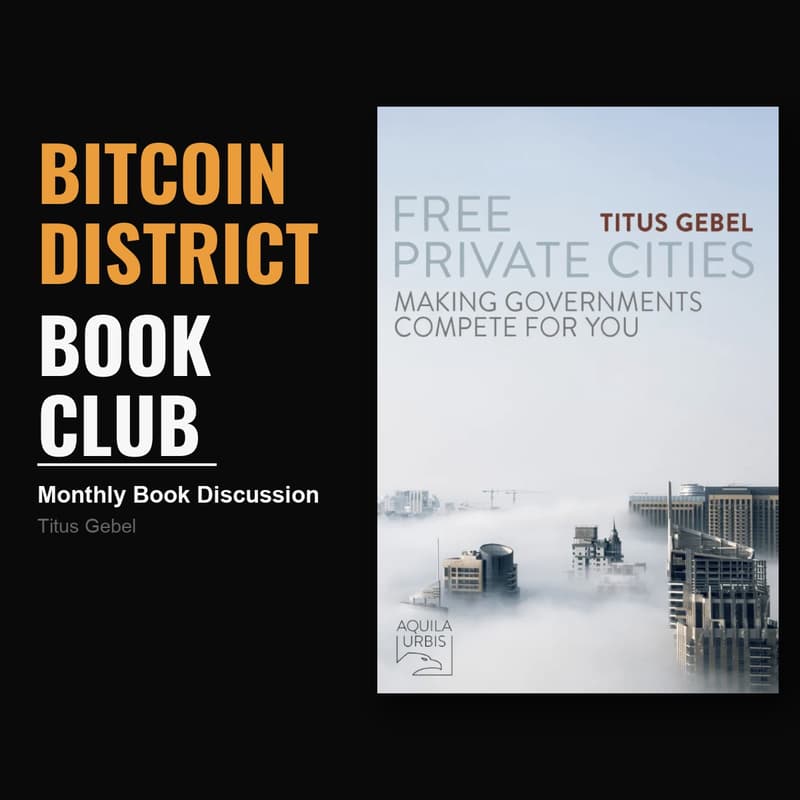 Cover Image for Bitcoin Book Club: Free Private Cities
