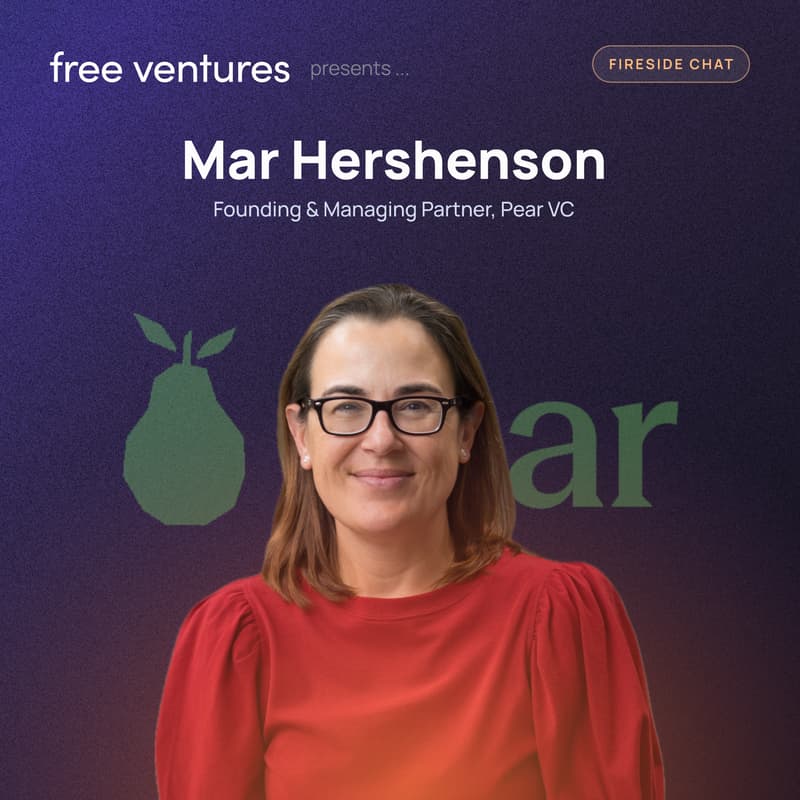 Cover Image for Mar Hershenson (Founding Managing Partner, Pear VC) Fireside Chat [Free Ventures]