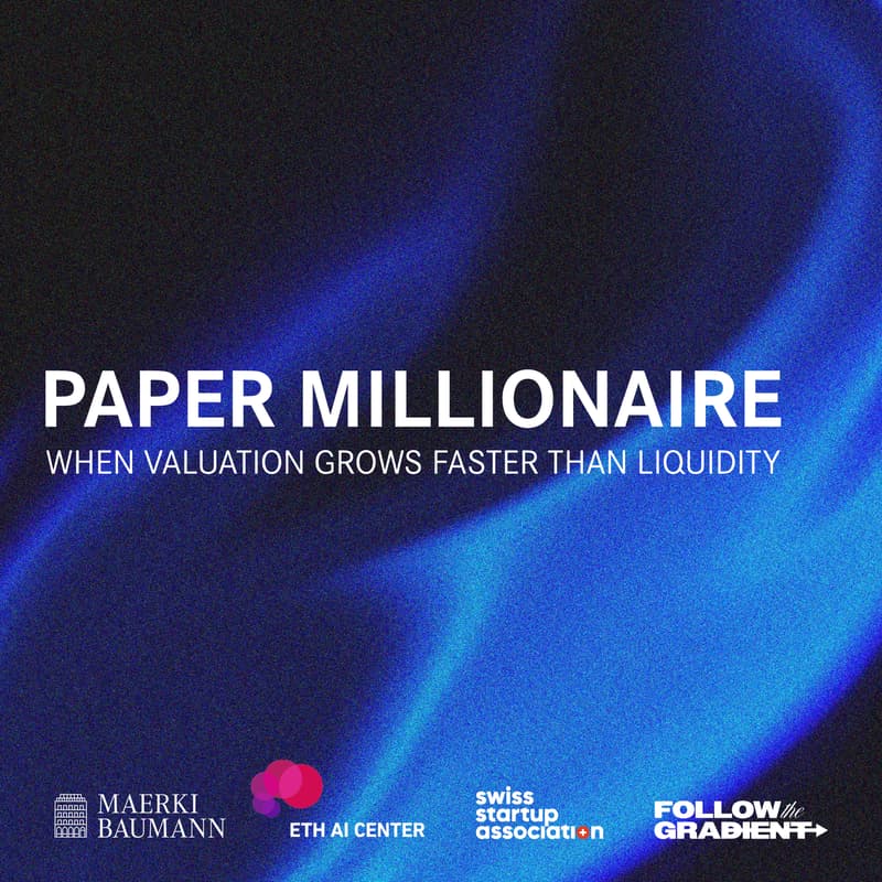 Cover Image for Paper Millionaire - When Valuation Grows Faster than Liquidity | Panel Discussion & Networking