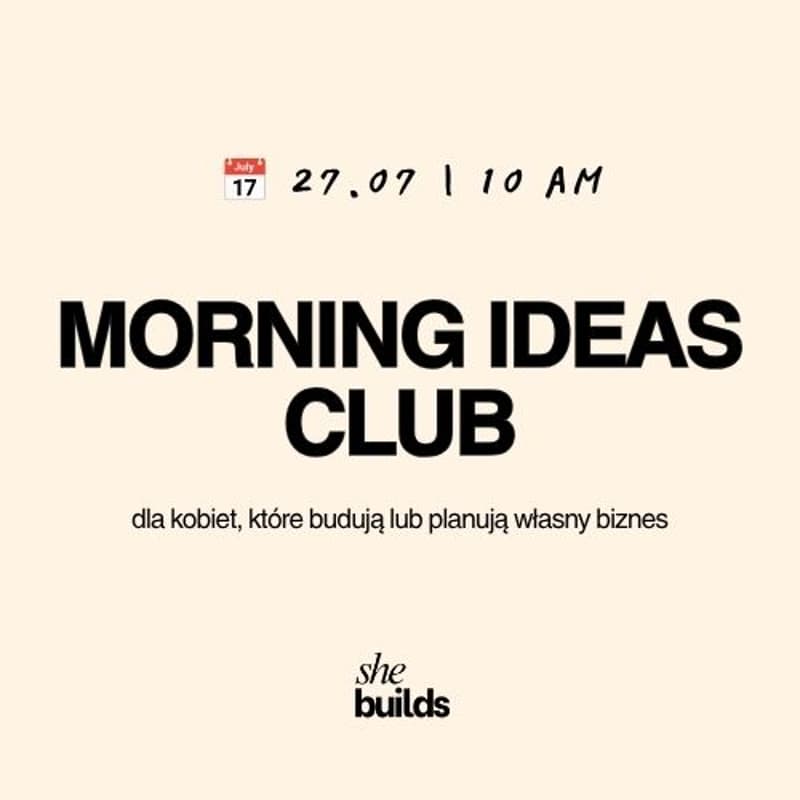 Cover Image for SHEBUILDS: Morning Ideas Club dla kobiet budujących biznes