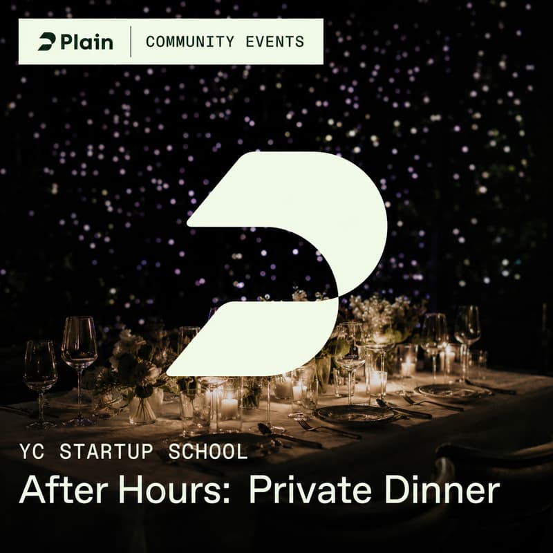 Cover Image for Founders After Dark: A Private Dinner With Plain.com