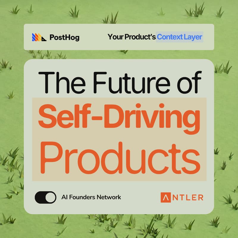 Cover Image for PostHog: The Future of Self-Driving Products