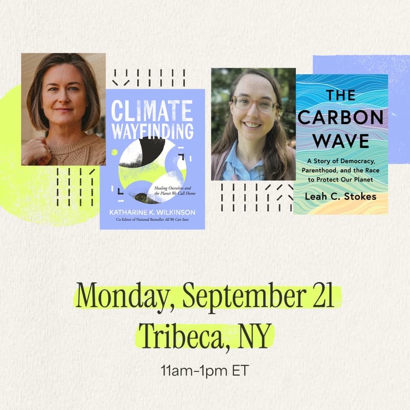 Cover Image for NY Climate Week: Dr. Leah Stokes & Dr. Katharine Wilkinson in Conversation