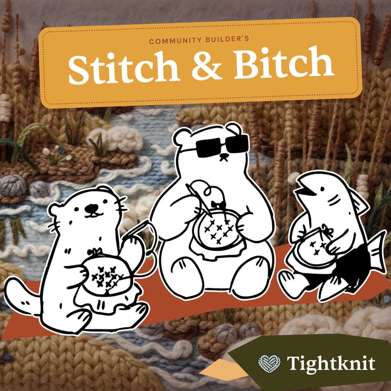Cover Image for Community Builder's Stitch & Bitch