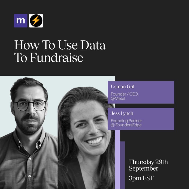 Cover Image for How to Use Data to Fundraise: Learnings from Metal’s $4.5m Seed Round