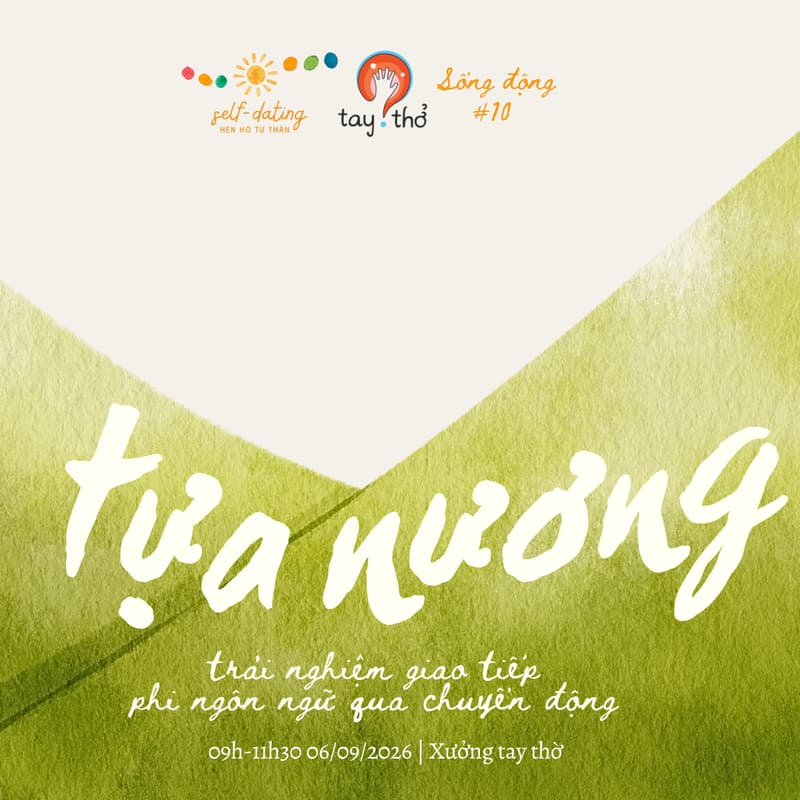 Cover Image for sống động #10: TỰA NƯƠNG - trải nghiệm giao tiếp phi ngôn ngữ thông qua chuyển động