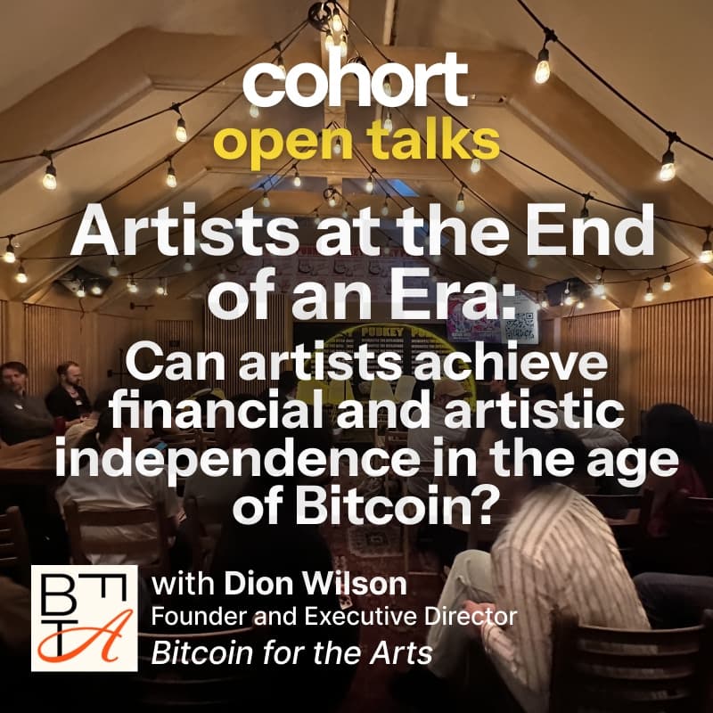 Cover Image for OPEN TALKS - Can Artists Achieve Financial and Artistic Independence in the Age of Bitcoin?